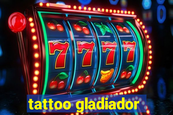 tattoo gladiador